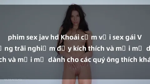 phim sex jav hd Khoái cảm với sex gái Việt ngoài trời: Những trãi nghiệm đầy kích thích và mới mẻ dành cho các quý ông thích khám phá