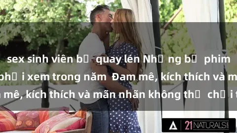 sex sinh viên bị quay lén Những bộ phim sex jav đỉnh cao phải xem trong năm  Đam mê, kích thích và mãn nhãn không thể chối từ!