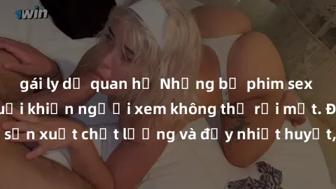 gái ly dị quan hệ Những bộ phim sex của phụ nữ lớn tuổi khiến người xem không thể rời mắt. Được sản xuất chất lượng và đầy nhiệt huyết, đáng xem và trải nghiệm.