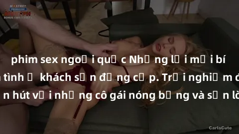 phim sex ngoại quốc Những lời mời bí mật: Gái Việt làm tình ở khách sạn đẳng cấp. Trải nghiệm độc đáo và cuốn hút với những cô gái nóng bỏng và sẵn lòng thỏa mãn mọi nhu cầu của bạn.
