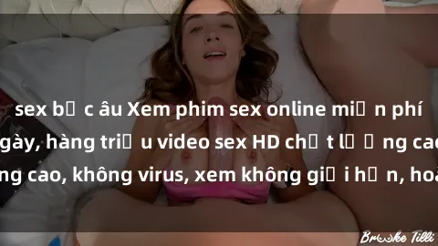 sex bắc âu Xem phim sex online miễn phí, cập nhật hàng ngày, hàng triệu video sex HD chất lượng cao, không virus, xem không giới hạn, hoàn toàn miễn phí.
