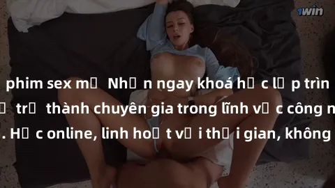 phim sex mỹ Nhận ngay khoá học lập trình Java miễn phí để trở thành chuyên gia trong lĩnh vực công nghệ thông tin. Học online, linh hoạt với thời gian, không giới hạn địa điểm. Đăng ký ngay!