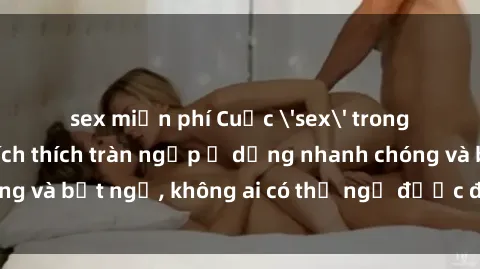 sex miễn phí Cuộc 'sex' trong thang máy: Khi sự kích thích tràn ngập ở dạng nhanh chóng và bất ngờ, không ai có thể ngờ được điều gì sẽ xảy ra!