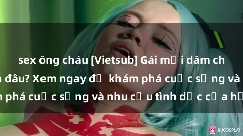 sex ông cháu [Vietsub] Gái mại dâm châu Á hấp dẫn đến đâu? Xem ngay để khám phá cuộc sống và nhu cầu tình dục của họ!