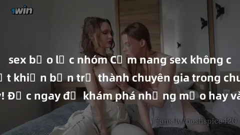 sex bạo lực nhóm Cẩm nang sex không che: Những bí quyết khiến bạn trở thành chuyên gia trong chuyện ấy! Đọc ngay để khám phá những mẹo hay và bí quyết tình dục không che.