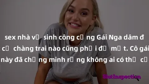 sex nhà vệ sinh công cộng Gái Nga dâm đãng khiến tim bất cứ chàng trai nào cũng phải đỏ mặt. Cô gái xinh đẹp này đã chứng minh rằng không ai có thể cưỡng lại khi cô làm tình đắm say.