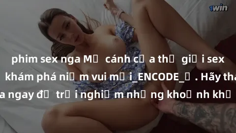 phim sex nga Mở cánh cửa thế giới sex MILF Việt Nam để khám phá niềm vui mới_ENCODE_. Hãy tham gia ngay để trải nghiệm những khoảnh khắc đầy kích thích và đam mê.