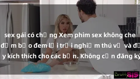 sex gái có chồng Xem phim sex không che miễn phí tại đây, đảm bảo đem lại trải nghiệm thú vị và đầy kích thích cho các bạn. Không cần đăng ký, hoàn toàn miễn phí.